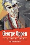 George Oppen: A Critical Study