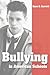Bullying in American Schools: Causes, Preventions, Interventions