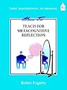 How to Teach Metacognitive Reflection