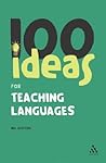 100 Ideas for Teaching Languages (Continuum One Hundreds S.) 100 Ideas for Teaching Languages (Continuum One Hundreds S.)