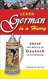 Learn German in a Hurry: Grasp the Basics of German Schnell!
