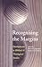 Recognising the Margins: Developments in Biblical and Theological Studies