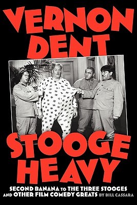Vernon Dent: Stooge Heavy (Paperback)