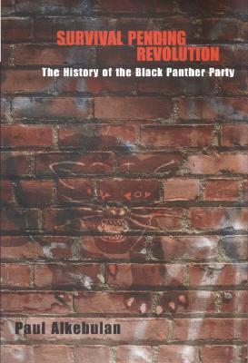 Survival Pending Revolution: The History of the Black Panther Party (Hardcover)