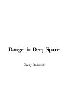 Danger in Deep Space Danger in Deep Space