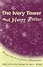 The Ivory Tower and Harry P...