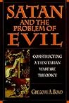 Satan and the Problem of Evil by Gregory A. Boyd