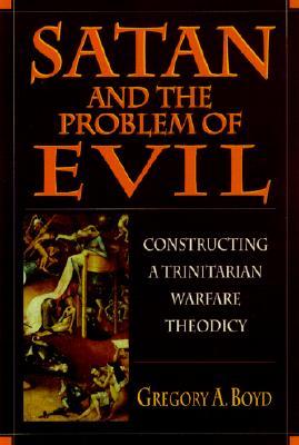 Satan and the Problem of Evil: Constructing a Trinitarian Warfare Theodicy (Paperback)