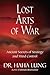 Lost Arts of War: Ancient S...