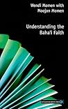 Understanding the Baha'i Faith (Understanding Faith)