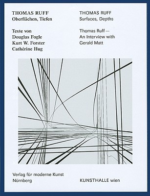 Thomas Ruff: Surfaces, Depths (Hardcover)
