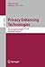 Privacy Enhancing Technologies: 7th International Symposium, PET 2007 Ottawa, Canada, June 20-22, 2007 Revised Selected Papers (Lecture Notes in Computer Science, 4776)