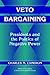 Veto Bargaining by Charles M. Cameron