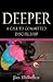Deeper