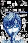 The Fall and Rise of Circus Boy Blue