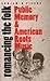 Romancing the Folk: Public Memory and American Roots Music (Cultural Studies of the United States)