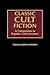 Classic Cult Fiction: A Companion to Popular Cult Literature