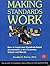 Making Standards Work: How ...
