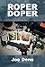 Roper Doper by Joe Dene