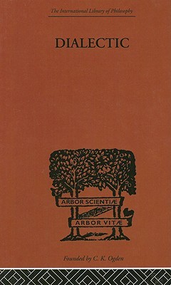 Dialectic (International Library of Philosophy)