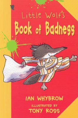 Little Wolf's Book of Badness (Little Wolf Adventures)