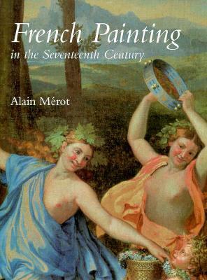French Painting in the Seventeenth Century (Hardcover)