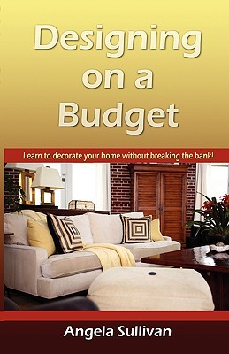 Designing On A Budget: Learn To Decorate Your Home Without Breaking The Bank