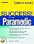 SUCCESS! for the Paramedic by Richard A. Cherry MS  EMT-P