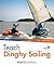 Teach Dinghy Sailing: Learn to Communicate Effectively & Get Your Students Sailing!