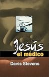 Jesus, El Medico (Spanish Edition)