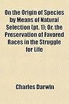 On the Origin of Species by Means of Natural Selection, Part 1 On the Origin of Species by Means of Natural Selection, Part 1