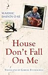House, Don't Fall On Me