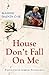 House, Don't Fall On Me by Maidhc Dainín Ó Sé