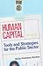 Human Capital: Tools and Strategies for the Public Sector