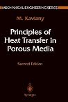 Principles of Heat Transfer in Porous Media (Mechanical Engineering Series) Principles of Heat Transfer in Porous Media (Mechanical Engineering Series)