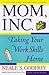 Mom, Inc.: Taking Your Work Skills Home