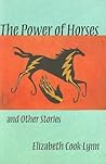 The Power of Horses and Other Stories (Volume 56) by Elizabeth Cook-Lynn