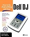 How to Do Everything with Your Dell DJ