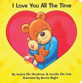 I Love You All the Time (Board Book)