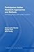 Participatory Action Research Approaches and Methods: Connecting People, Participation and Place (Routledge Studies in Human Geography)