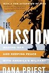 The Mission by Dana Priest