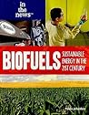 Biofuels: Sustainable Energy in the 21st Century (In the News) Biofuels: Sustainable Energy in the 21st Century (In the News)