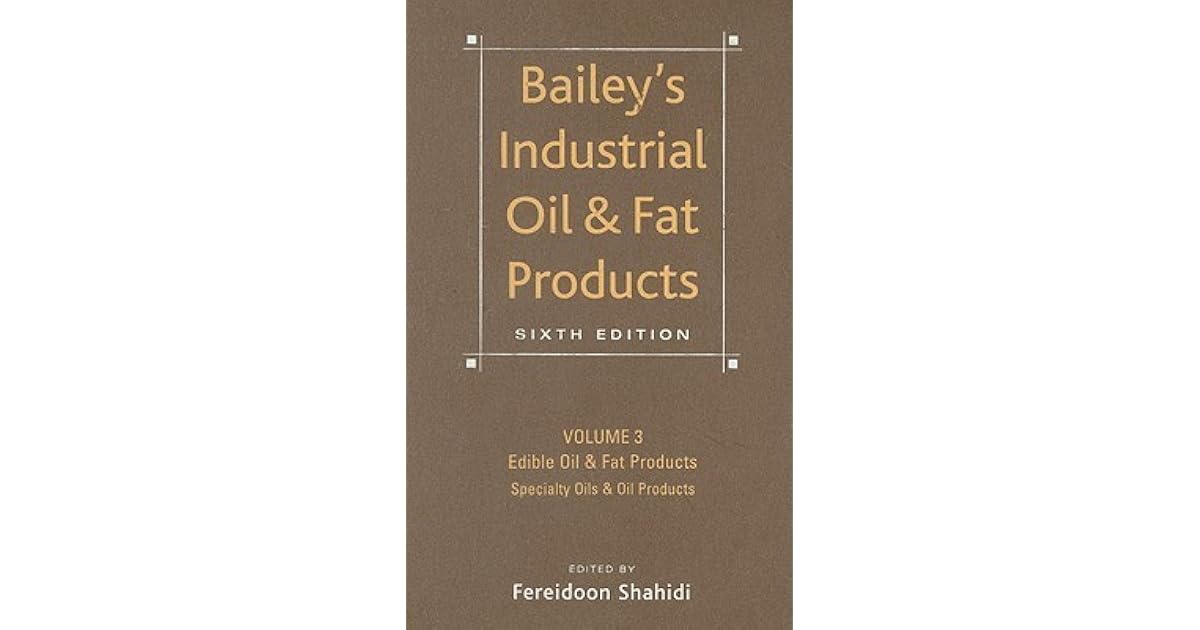 Bailey's Industrial Oil and Fat Products, Volume 3 Edible Oil and Fat