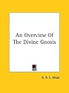 An Overview of the Divine Gnosis