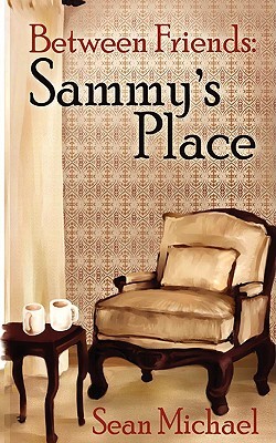 Sammy's Place (Between Friends, #3)