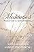 Meditation: A Practical Guide to a Spiritual Discipline: Quiet Times for Forty Days