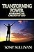 Transforming Power, Establishing the Children of God by Tony Sullivan