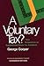 A Voluntary Tax? by George Cooper