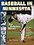 Baseball in Minnesota: The ...