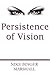 Persistence of Vision